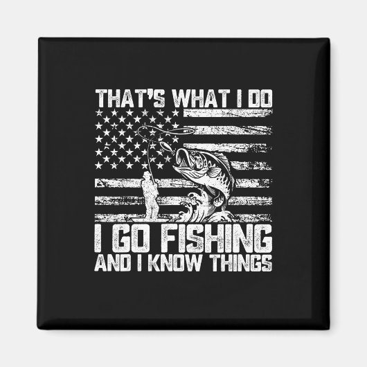 俺は魚釣りに行って知ってる マグネット (正面)