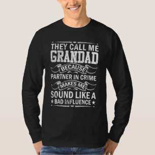 俺を祖父と呼ぶのは仲間が犯罪を犯すからだ Tシャツ