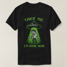 俺を連れて行くんだ Tシャツ
