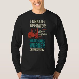 倉庫ドライバフォークリフトカッコいいオペラート Tシャツ