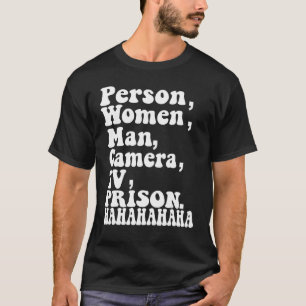 個人女性マンカメラテレビ刑務所ハハハユーモア1 Tシャツ