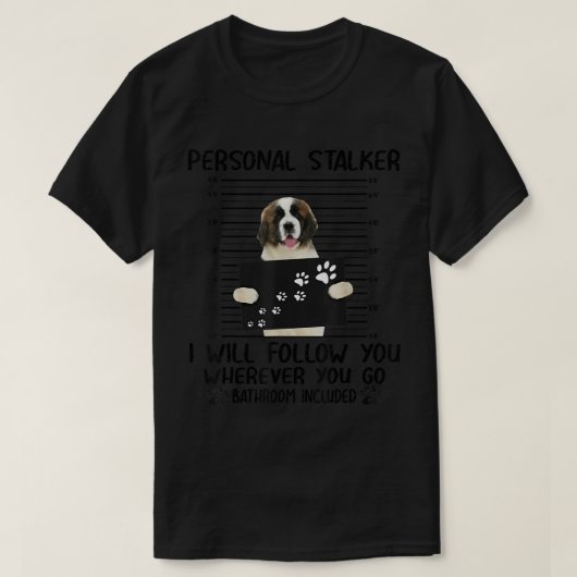 個人的なストーカー後を追を私はあなたを見る Tシャツ (デザイン正面)
