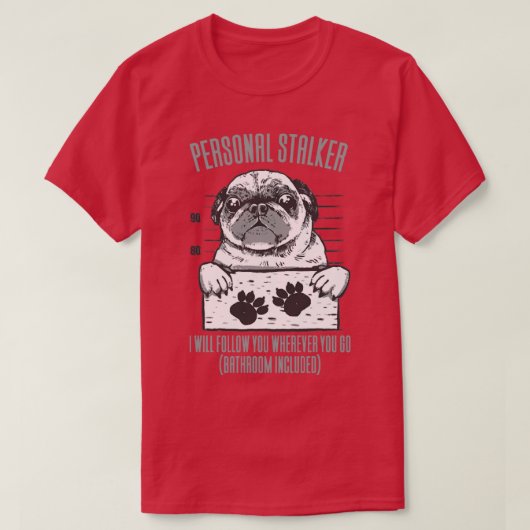 個人的なストーカー犬のプグmugshot刑務所 tシャツ (デザイン正面)