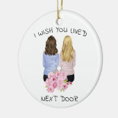 個人的な贈り物 – 私はあなたが隣に住んでいることを願う セラミックオーナメント (左)