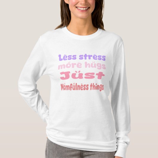 個性的なハグ Momfulness ホワイト Tシャツ (正面)