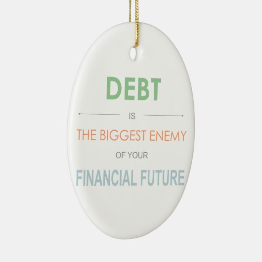 借金は最大の敵 - デイヴ・ラムジーの名言 セラミックオーナメント (右)