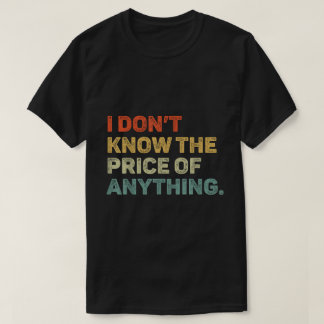 値段がわからない面白い引用Tシャツ Tシャツ