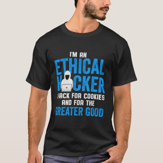 倫理ハッカーIはCookieとGreaのためにハッキング Tシャツ (正面)