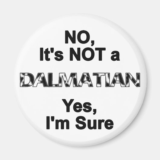 偉大なダンNOTダルマチア マグネット (正面)