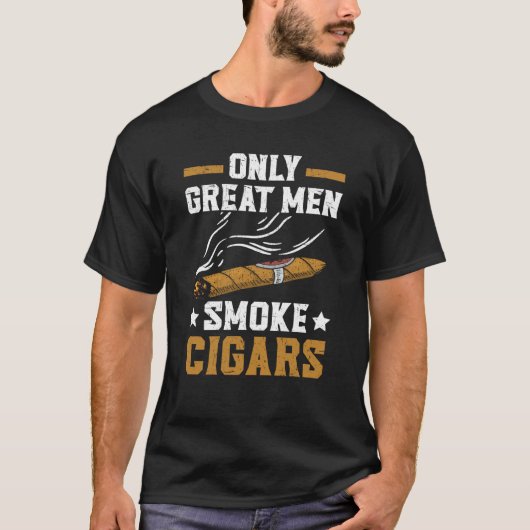 偉大な男だけが葉巻タバコ煙草を吸う Tシャツ (正面)