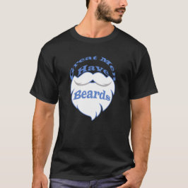 偉大な男にはひげがある Tシャツ