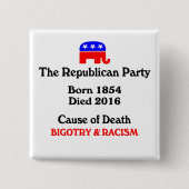 偏見と人種差別：共和党パーティーの死因 缶バッジ (正面)