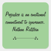 偏見は無知に対する感情的なコミットメントである スクエアシール (正面)