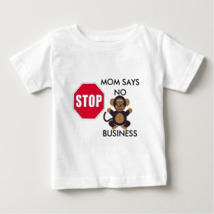 停止お母さんはビジネスを言いません ベビーTシャツ