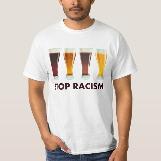 停止アルコール人種的優越感ビール平等 Tシャツ (正面)