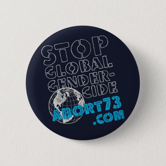 停止全体的なGendercide/Abort73.com 缶バッジ (正面)