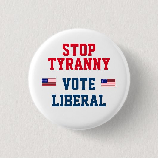 停止専制政治の投票自由主義者ボタン 缶バッジ (正面)