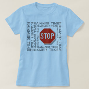 停止! それはHammertimeです! Tシャツ