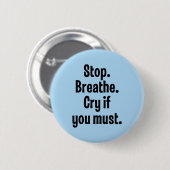 停止。 呼吸して下さい。 なれば叫び 缶バッジ (正面&裏面)