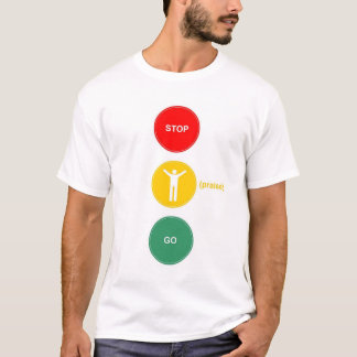 停止-賞賛-行って下さい Tシャツ