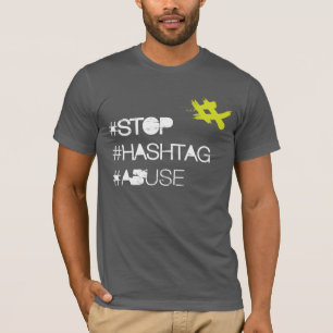 停止Hashtagの乱用 Tシャツ