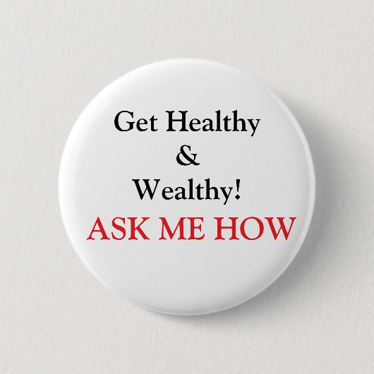 健康と裕福を手に入れよう！ 缶バッジ (正面)