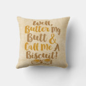 健康なバターは私のお尻私をビスケットと電話し、 クッション (裏面)