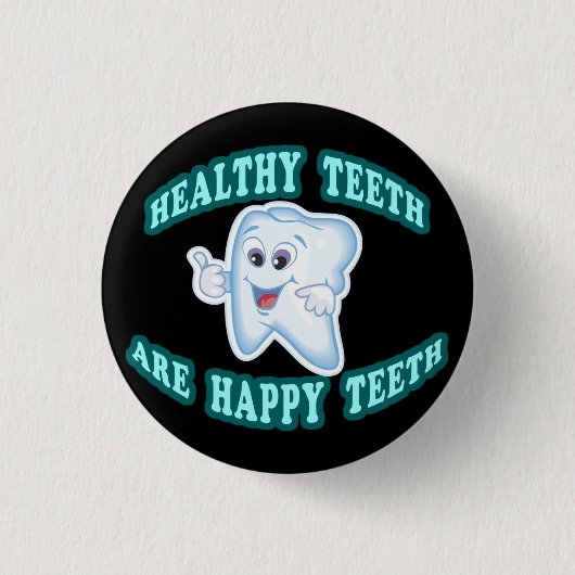 健康な歯は幸せな歯です 缶バッジ (正面)