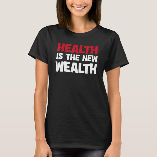 健康は新しい富 Tシャツ (正面)