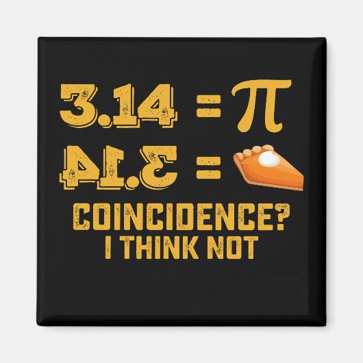 偶然考え一致I Not Pie Pi Day Math マグネット (正面)