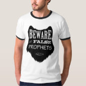 偽の予言者の用心して下さい Tシャツ (正面)