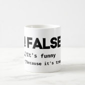 偽は、それが本当のおもしろいプログラミングのジョークだからだ コーヒーマグカップ (中央)