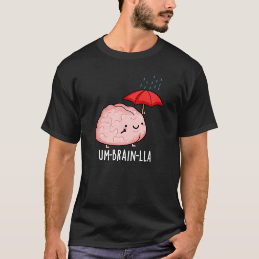 傘-ブレイン-ラ Funny Brain Puns Dark BG Tシャツ (正面)