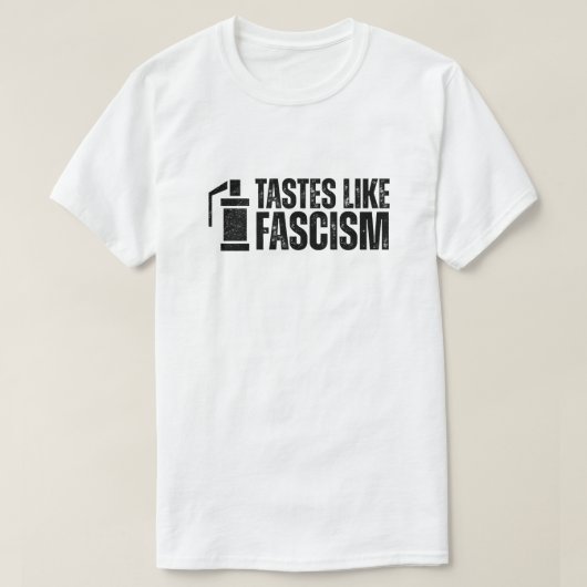 「催涙ガスはファシズムの味」抗議 Tシャツ (デザイン正面)