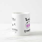 催眠性のマグは私が私hypnotherapistであることを信頼します コーヒーマグカップ (中央)