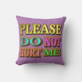 「傷つけないでくれ！」 かわいいデザイン。買今 クッション (正面)