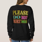 「傷つけないでくれ!」 かわいいデザイン。買今 スウェットシャツ (裏面)