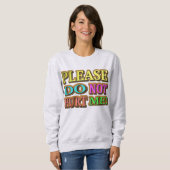 「傷つけないでくれ！」 かわいいデザイン。買今 スウェットシャツ (正面フル)