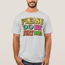 「傷つけないでくれ!」 かわいいデザイン。買今 Tシャツ