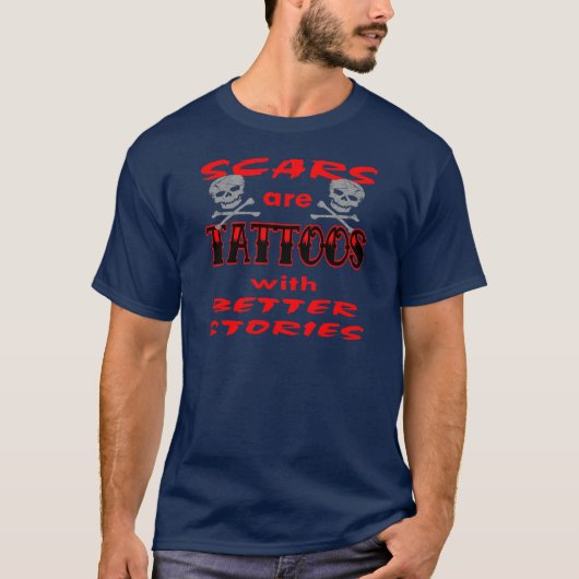 傷はよりよい物語の入れ墨です Tシャツ (正面)