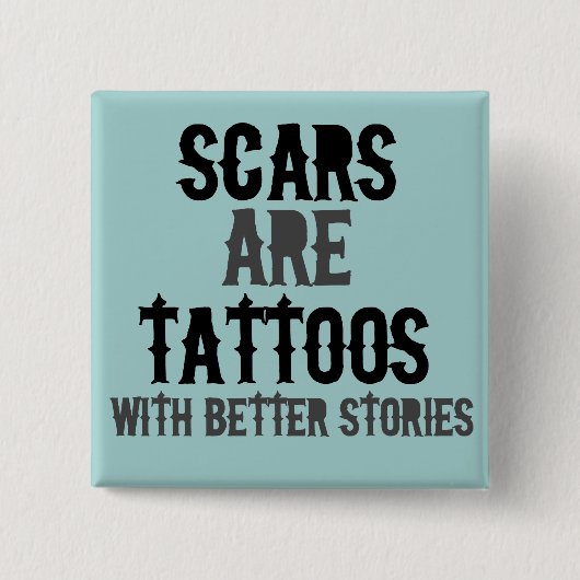 傷跡は入れ墨 缶バッジ (正面)