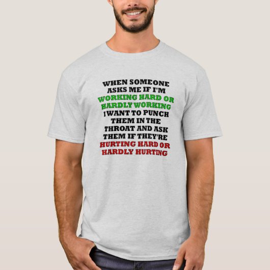 働きすぎか、働いてないか、面白いTシャツ Tシャツ (正面)