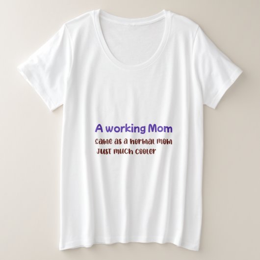 働くお母さんは普通のお母さんと同じでただよりクール プラスサイズTシャツ (デザイン正面)