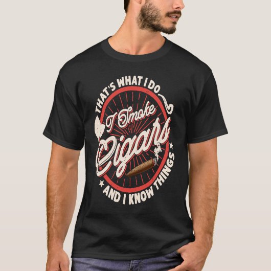 僕が葉巻を吸うのはそのためで知っている Tシャツ (正面)