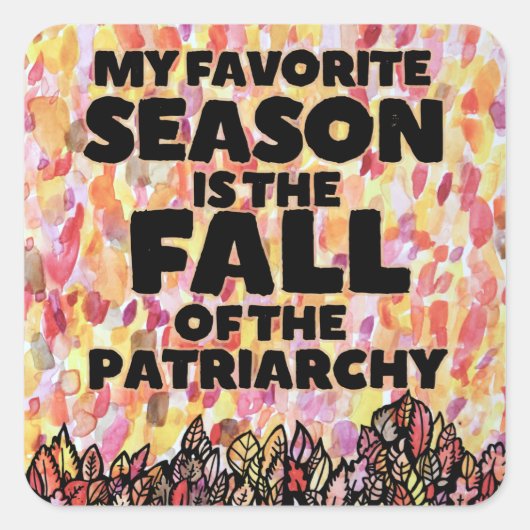 僕のお気に入りの季節は家父長制の秋だ スクエアシール (正面)