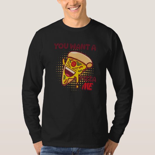 僕のピザが欲しいの？ピザ好きな人へのジョーク Tシャツ (正面)