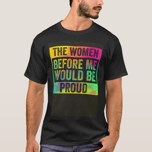 僕の前の女はプルロフ誇りを持っただカラフル Tシャツ (正面)