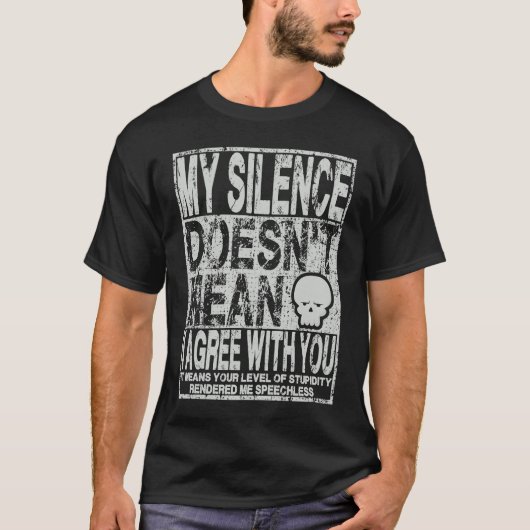 僕の沈黙は君の皮肉に合わない Tシャツ (正面)