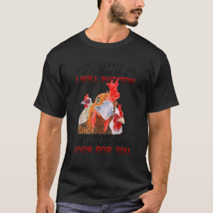 僕の羽毛を逆立てないように羽毛を逆立ててチキンをつけてやる Tシャツ