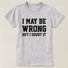 僕の言うことは間違っているかもしれない Tシャツ